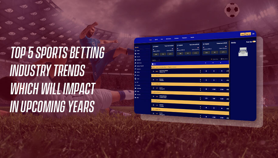 Top 5 Sports Betting Industry Trends