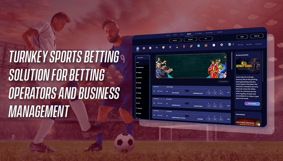 Turnkey Sports Betting Solution for Betting Operators and Business Management