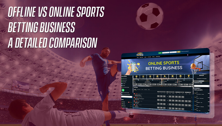 Offline vs Online Sports Betting Business