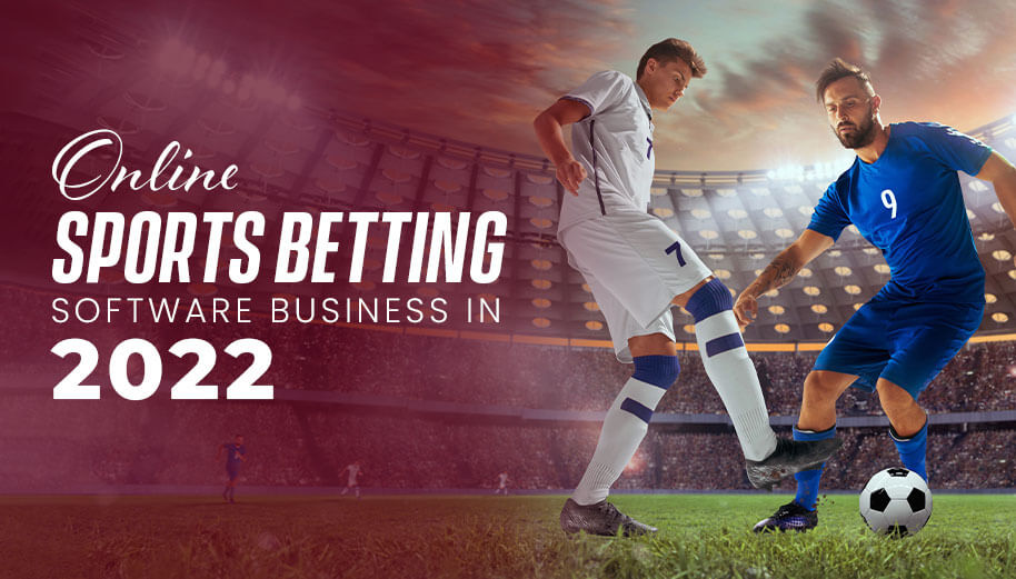 Online Sports Betting Software Business in 2022