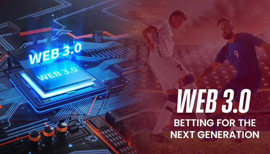 Web 3.0: Betting For the Next Generation