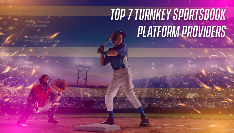 Top 7 Turnkey Sportsbook Platform Providers