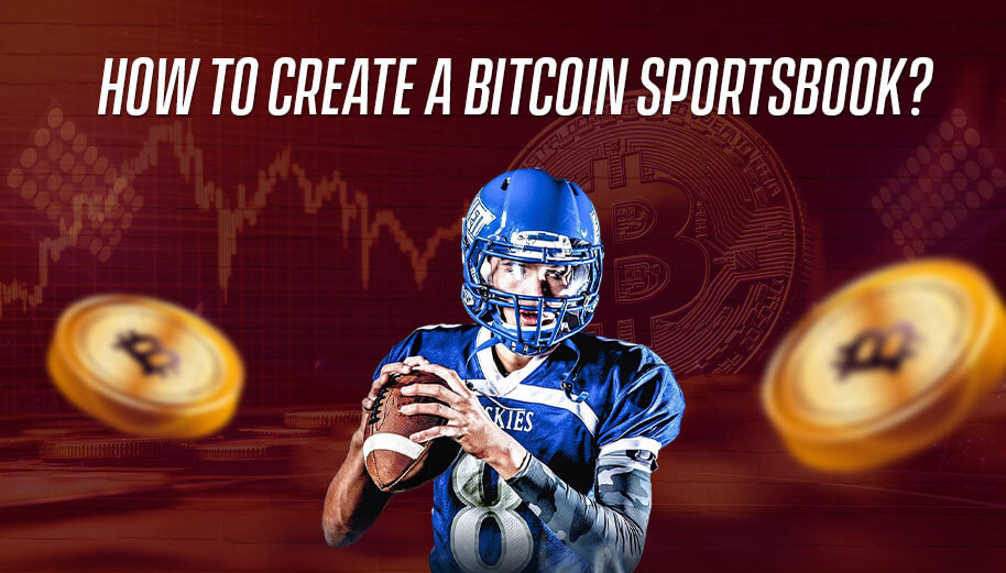 How to Create a Bitcoin Sportsbook