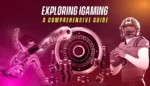 Exploring iGaming: A Comprehensive Guide
