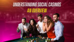 Understanding Social Casinos: An Overview